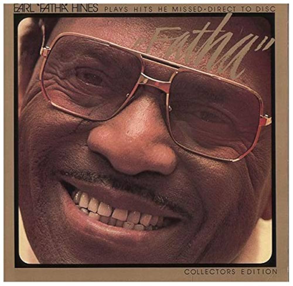 Earl “Fatha” Hines · Plays Hits He Missed (Direct-to-Disc)
