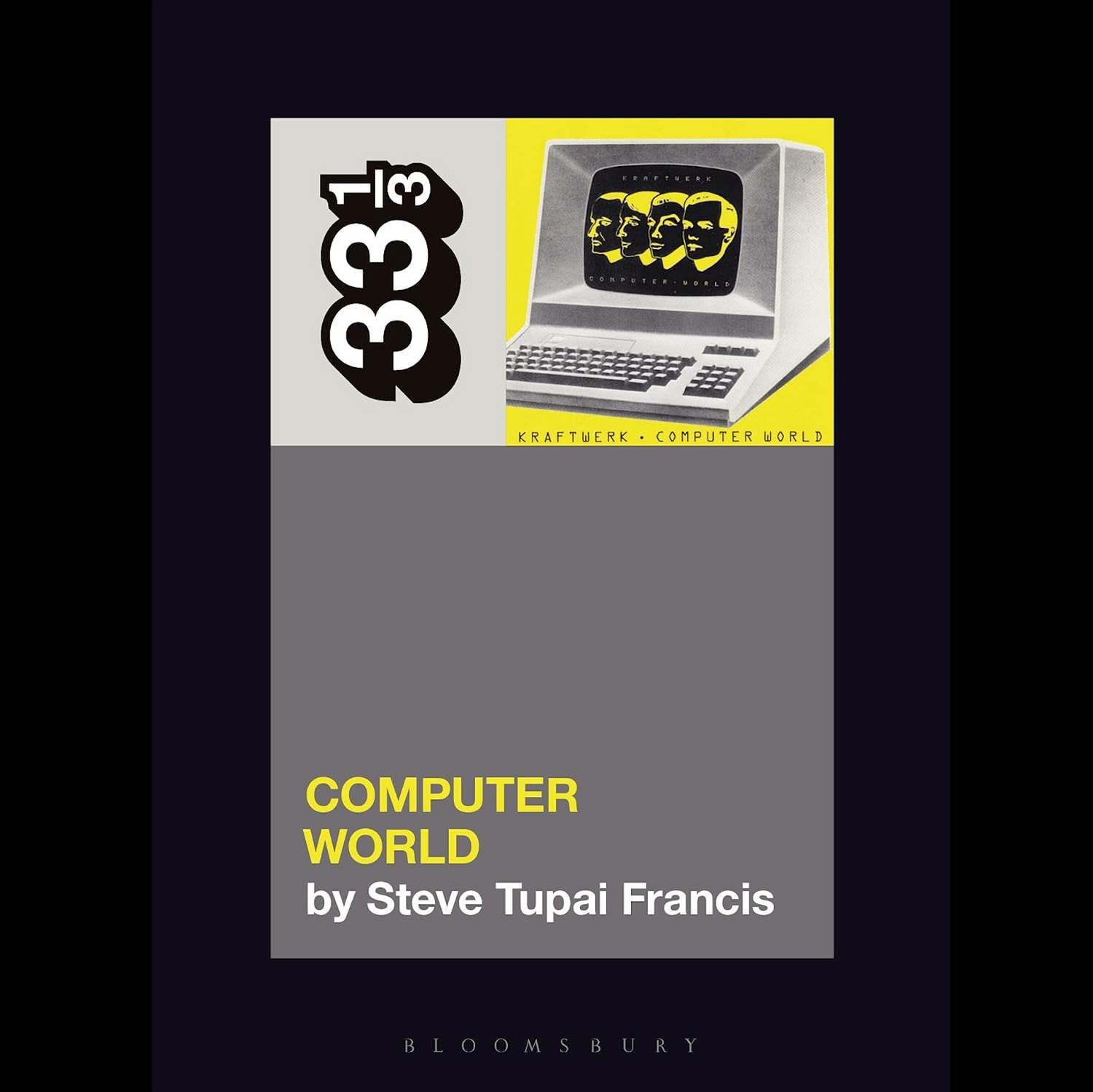 KRAFTWERK · COMPUTER WORLD BY STEVE TUPAI FRANCIS · 33 1/3