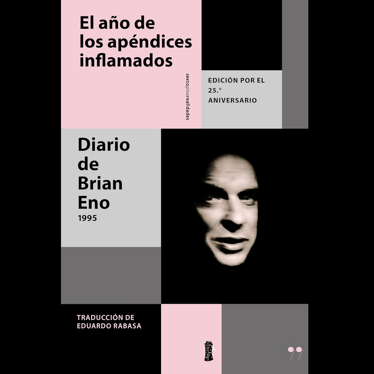 BRIAN ENO · EL AÑO DE LOS APENDICES INFLAMADOS