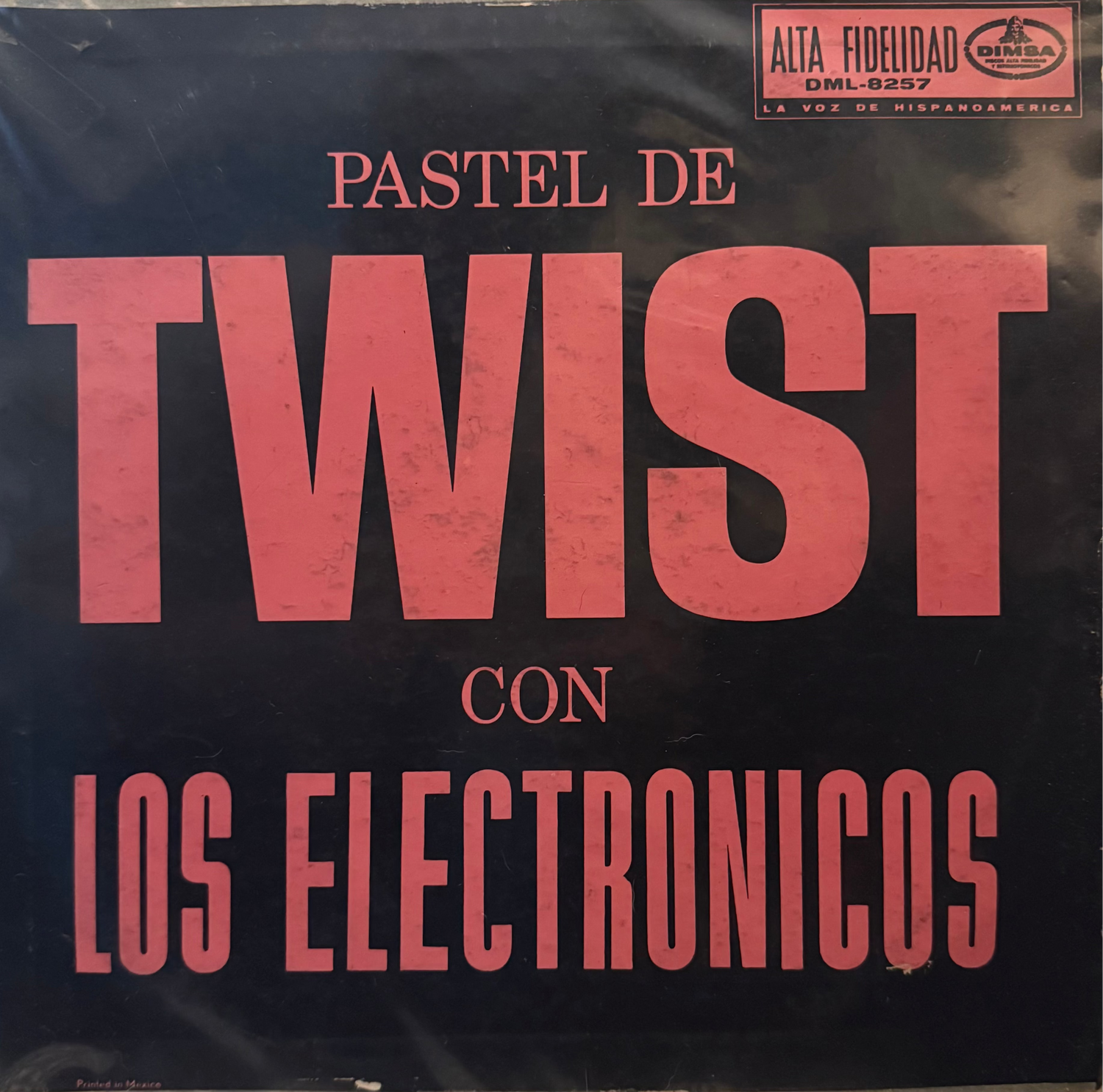 Los Electrónicos – Pastel de Twist (Vinilo México Original - DIMSA)