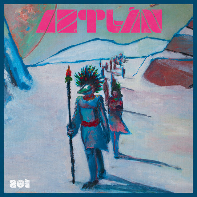 Zoé · Aztlán