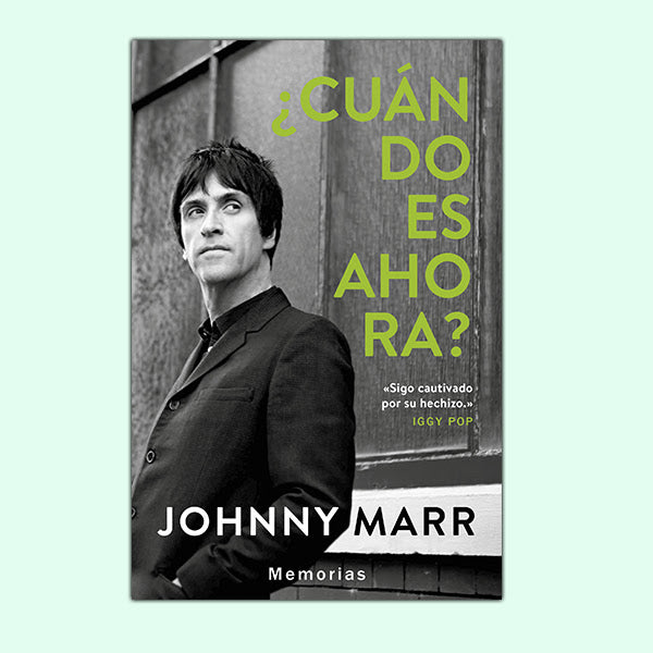 Johnny Marr – ¿Cuándo es ahora? | Memorias